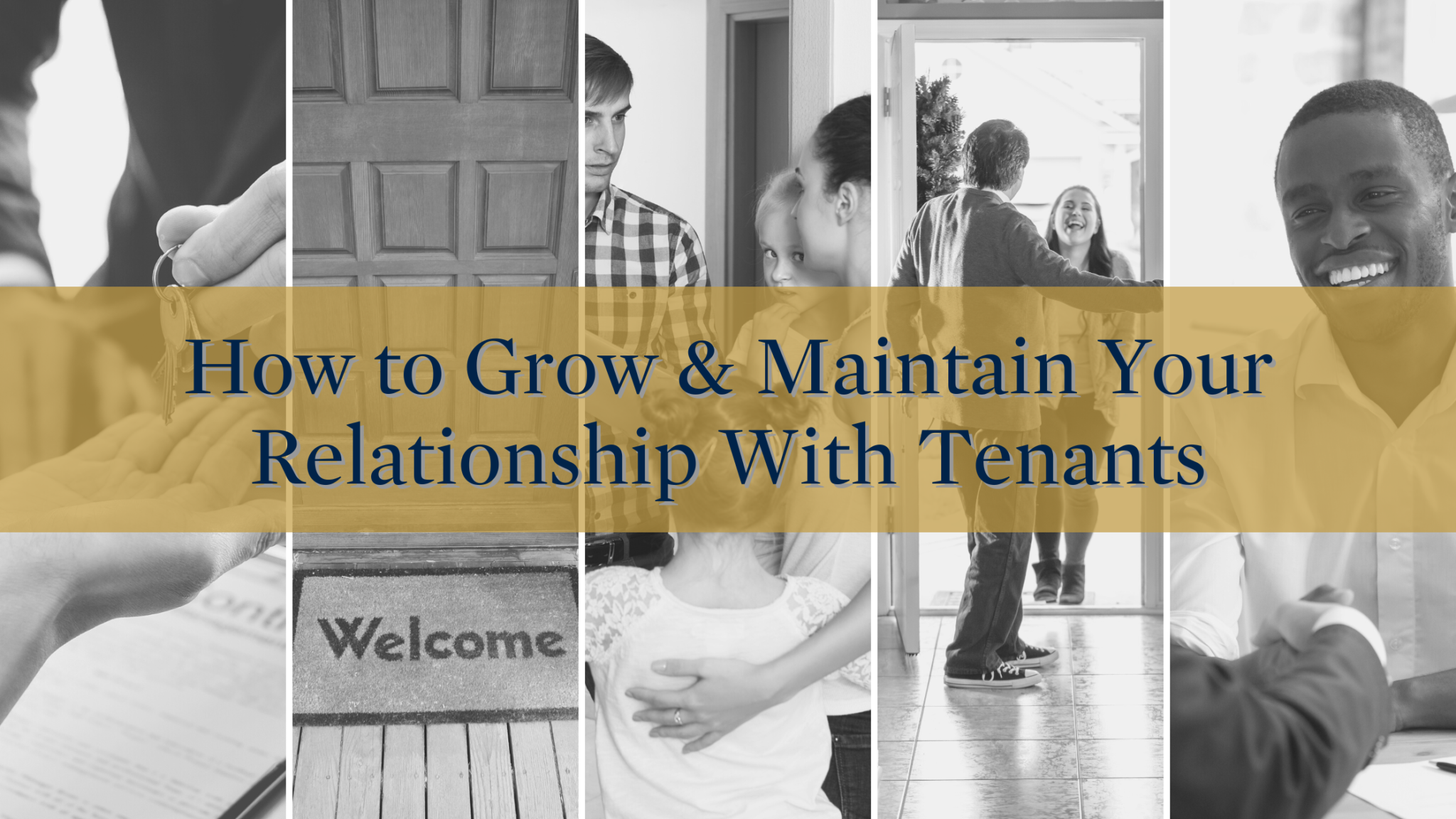 From Good to Great: How to Grow and Maintain Your Relationships With Tenants